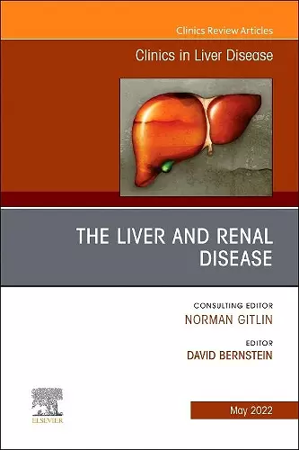 The Liver and Renal Disease, An Issue of Clinics in Liver Disease cover