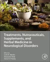 Treatments, Nutraceuticals, Supplements, and Herbal Medicine in Neurological Disorders cover