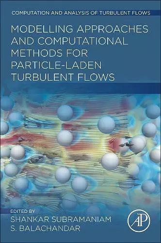 Modeling Approaches and Computational Methods for Particle-laden Turbulent Flows cover