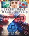 Anti-Aging Drug Discovery on the Basis of Hallmarks of Aging cover
