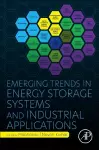 Emerging Trends in Energy Storage Systems and Industrial Applications cover