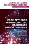 Edge-of-Things in Personalized Healthcare Support Systems cover