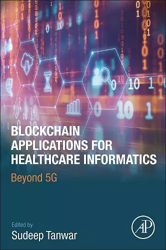 Blockchain Applications for Healthcare Informatics cover