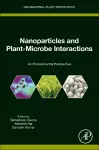 Nanoparticles and Plant-Microbe Interactions cover