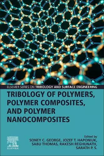 Tribology of Polymers, Polymer Composites, and Polymer Nanocomposites cover