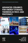 Advanced Ceramics for Energy Storage, Thermoelectrics and Photonics cover