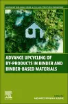 Advance Upcycling of By-products in Binder and Binder-Based Materials cover