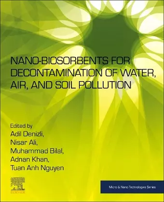 Nano-biosorbents for Decontamination of Water, Air, and Soil Pollution cover