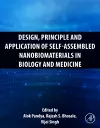 Design, Principle and Application of Self-Assembled Nanobiomaterials in Biology and Medicine cover