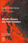 Metallic Glasses and Their Oxidation cover