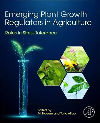 Emerging Plant Growth Regulators in Agriculture cover