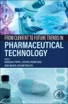 From Current to Future Trends in Pharmaceutical Technology cover