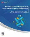 Water and Thermal Management of Proton Exchange Membrane Fuel Cells cover