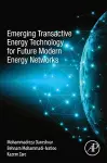 Emerging Transactive Energy Technology for Future Modern Energy Networks cover