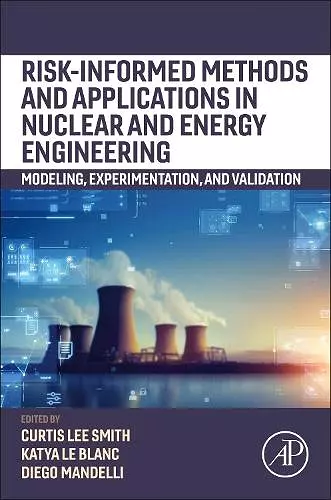 Risk-informed Methods and Applications in Nuclear and Energy Engineering cover