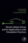 Electric Motor Drives and their Applications with Simulation Practices cover