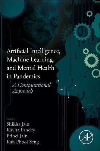 Artificial Intelligence, Machine Learning, and Mental Health in Pandemics cover