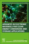 Advances in Electronic Materials for Clean Energy Conversion and Storage Applications cover