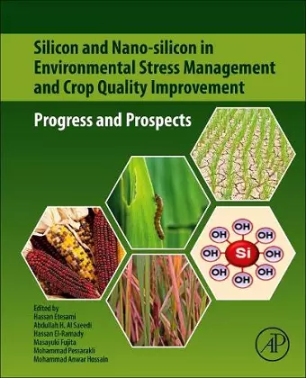 Silicon and Nano-silicon in Environmental Stress Management and Crop Quality Improvement cover