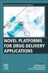 Novel Platforms for Drug Delivery Applications cover