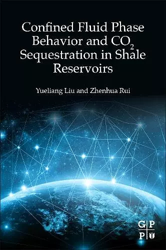 Confined Fluid Phase Behavior and CO2 Sequestration in Shale Reservoirs cover