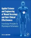 Applied Science and Engineering of Wound Dressings and their Clinical Effectiveness cover