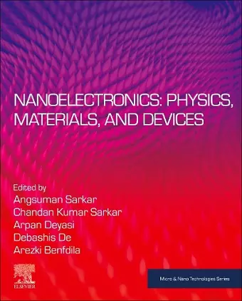 Nanoelectronics: Physics, Materials and Devices cover