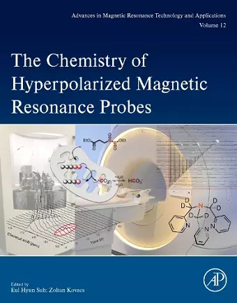 The Chemistry of Hyperpolarized Magnetic Resonance Probes cover