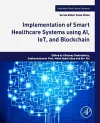 Implementation of Smart Healthcare Systems using AI, IoT, and Blockchain cover