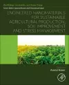 Engineered Nanomaterials for Sustainable Agricultural Production, Soil Improvement and Stress Management cover