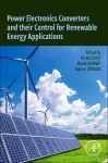 Power Electronics Converters and their Control for Renewable Energy Applications cover