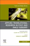 Applied Translational Research in Foot and Ankle Surgery, An issue of Foot and Ankle Clinics of North America cover