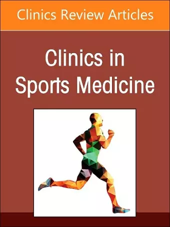 Coaching, Mentorship and Leadership in Medicine: Empowering the Development of Patient-Centered Care, An Issue of Clinics in Sports Medicine cover