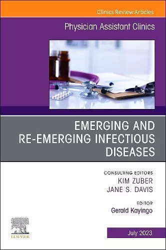 Emerging and Re-Emerging Infectious Diseases, An Issue of Physician Assistant Clinics cover