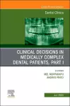 Clinical Decisions in Medically Complex Dental Patients, Part I, An Issue of Dental Clinics of North America cover