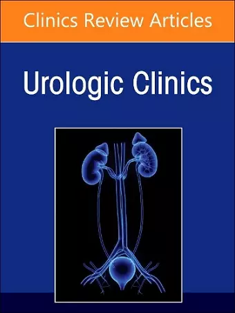 Biomarkers in Urology, An Issue of Urologic Clinics cover