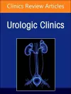 Biomarkers in Urology, An Issue of Urologic Clinics cover
