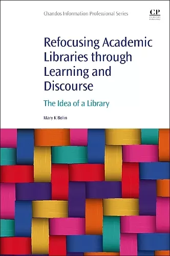 Refocusing Academic Libraries through Learning and Discourse cover