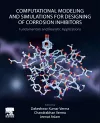Computational Modelling and Simulations for Designing of Corrosion Inhibitors cover