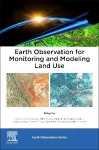 Earth Observation for Monitoring and Modeling Land Use cover