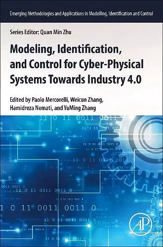 Modeling, Identification, and Control for Cyber- Physical Systems Towards Industry 4.0 cover