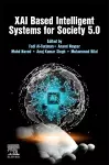 XAI Based Intelligent Systems for Society 5.0 cover