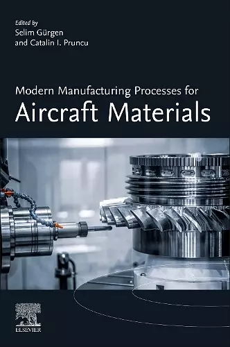 Modern Manufacturing Processes for Aircraft Materials cover