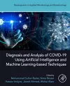 Diagnosis and Analysis of COVID-19 using Artificial Intelligence and Machine Learning-Based Techniques cover