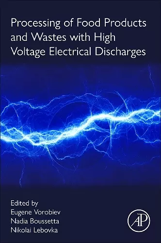 Processing of Food Products and Wastes with High Voltage Electrical Discharges cover