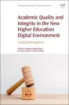 Academic Quality and Integrity in the New Higher Education Digital Environment cover