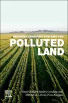 Designer Cropping Systems for Polluted Land cover
