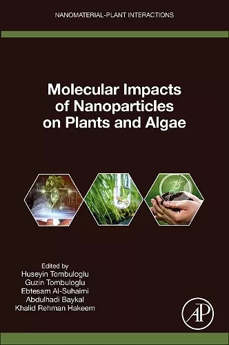 Molecular Impacts of Nanoparticles on Plants and Algae cover