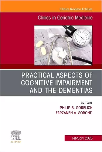 Practical Aspects of Cognitive Impairment and the Dementias, An Issue of Clinics in Geriatric Medicine cover