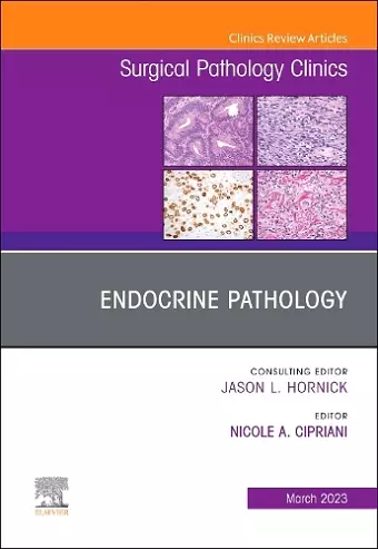 Endocrine Pathology, An Issue of Surgical Pathology Clinics cover